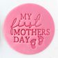 MY FIRST MOTHERS DAY | STAMP (ONLINE ONLY)