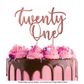 CAKE CRAFT | METAL TOPPER | TWENTY ONE | ROSE GOLD | 10CM