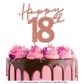 CAKE CRAFT | METAL TOPPER | HAPPY 18TH | ROSE GOLD | 12CM