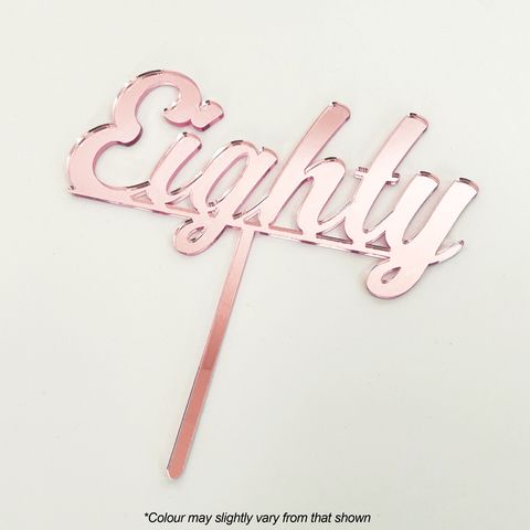 CAKE CRAFT | EIGHTY | ROSE GOLD | ACRYLIC CAKE TOPPER