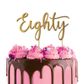 CAKE CRAFT | METAL TOPPER | EIGHTY | GOLD