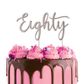 CAKE CRAFT | METAL TOPPER | EIGHTY | SILVER