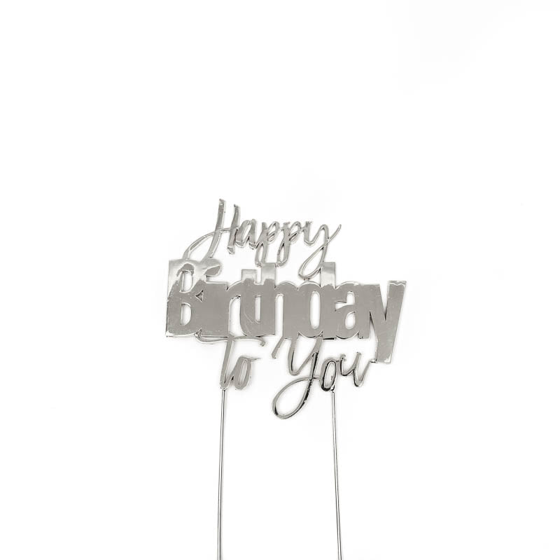 SILVER METAL CAKE TOPPER - HAPPY BIRTHDAY TO YOU (ONLINE ONLY)