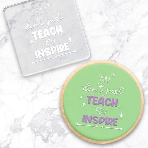YOU DON'T JUST TEACH, YOU INSPIRE | DEBOSSER