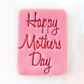 HAPPY MOTHERS DAY RECTANGLE | COOKIE CUTTER & EMBOSSER