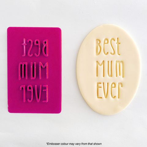 BEST MUM EVER | COOKIE CUTTER & EMBOSSER (ONLINE ONLY)