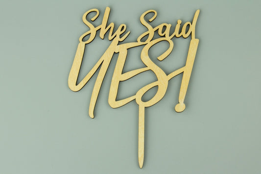 SHE SAID YES! - ACRYLIC ENGAGEMENT CAKE TOPPER - WOOD LOOK